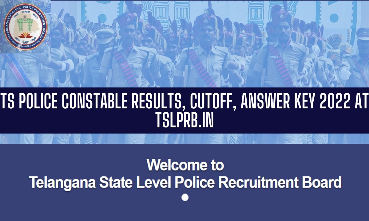 TS Police Constable Results, Cutoff, Answer Key 2022